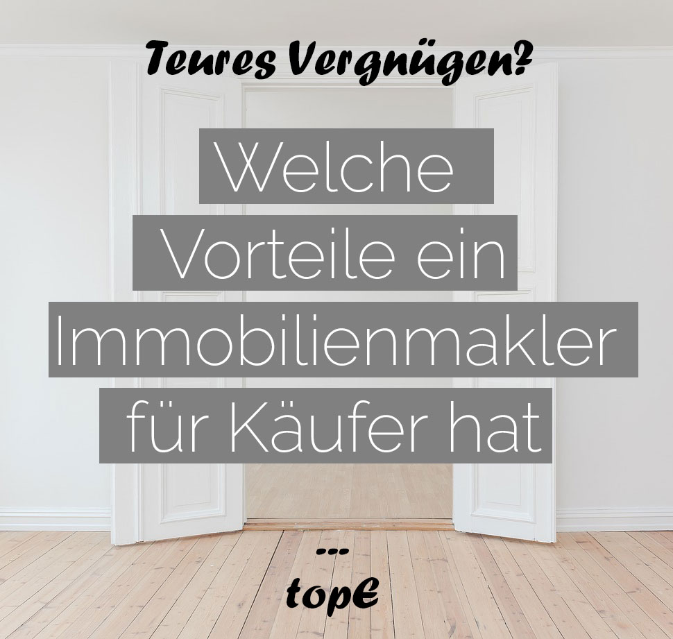 Vorteile eines Immobilienmaklers für Käufer